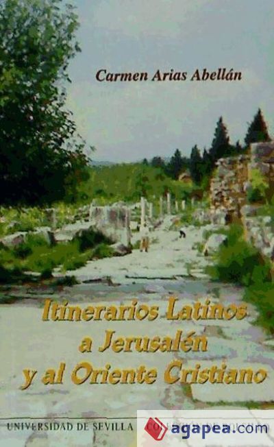 ITINERARIOS LATINOS A JERUSALEM Y AL ORI