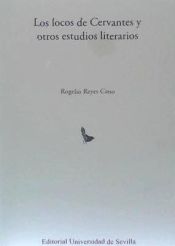 Portada de LOCOS DE CERVANTES Y OTROS ESTUDIOS LITERARIOS, LOS