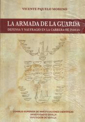 Portada de La Armada de la Guarda: Defensa y naufragio en la Carrera de Indias