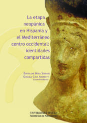 Portada de La etapa neopúnica en Hispania y el Mediterráneo centro occidental: identidades compartidas