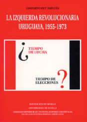 Portada de La izquierda revolucionaria uruguaya, 1955-1973
