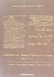 Portada de La recepción del Derecho Romano en Colombia (Saec. XVIII)