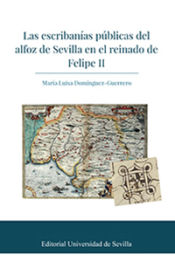 Portada de Las escribanías públicas del alfoz de Sevilla en el reinado de Felipe II