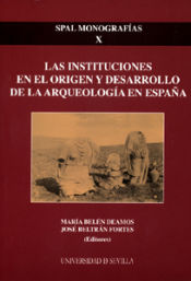 Portada de Las instituciones en el origen y desarrollo de la arqueología en España