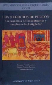 Portada de Los negocios de Plutón: La economía de los santuarios y templos en la antigüedad