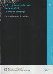 Portada de Micro y macrosintaxis del español: La oración compleja