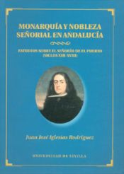 Portada de Monarquía y Nobleza señorial en Andalucía