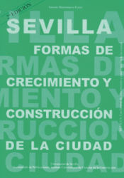 Portada de Sevilla. Formas de crecimiento y construcción de la ciudad