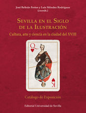 Portada de Sevilla en el Siglo de la Ilustración: Cultura, arte y ciencia en la ciudad del XVIII