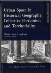 Portada de Urban Space in Historical Geography: Collective Perception and Territoriality