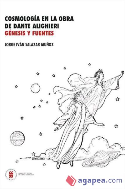 COSMOLOGIA EN LA OBRA DE DANTE ALIGHIERI. GENESIS Y FUENTES (Ebook)