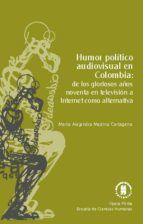Portada de Humor político audiovisual en Colombia: de los gloriosos años noventa en televisión a Internet como alternativa (Ebook)