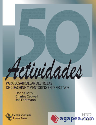 50 actividades para desarrollar destrezas de Coaching y Mentoring en directivos