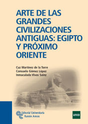 Portada de Arte de las grandes civilizaciones antiguas: Egipto y Próximo Oriente