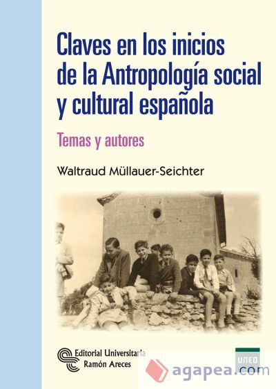 Claves en los inicios de la Antropología Social y Cultural Española Claves en los inicios de la Antropología Social y Cultural Española