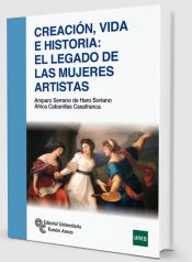 Portada de Creación, vida e historia: El legado de las mujeres artistas