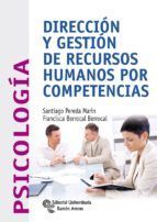 Portada de Direcci&oacute;n y gesti&oacute;n de recursos humanos por competencias (Ebook)