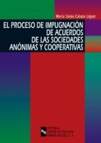 Portada de El proceso de impugnaci&oacute;n de acuerdos de las sociedades an&oacute;nimas y cooperativas (Ebook)