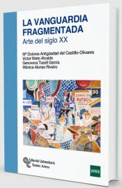 Portada de La vanguardia fragmentada: Arte del siglo XX