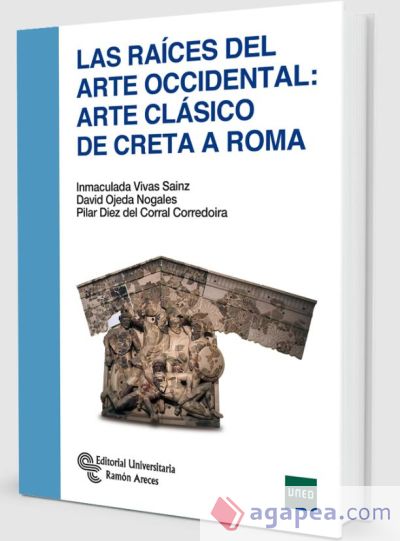 Las raíces del arte occidental: arte clásico de Creta a Roma