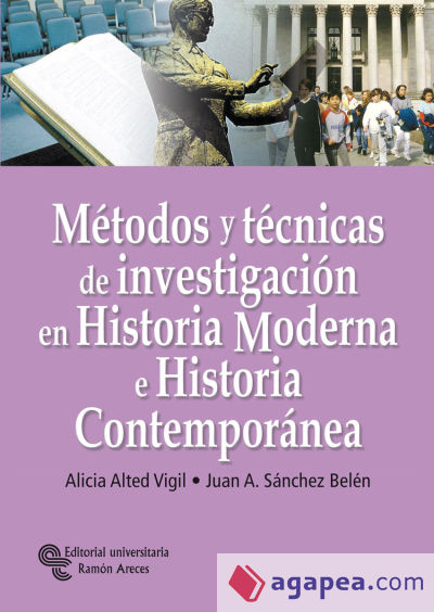 Métodos y técnicas de investigación en Historia Moderna e Historia Contemporánea