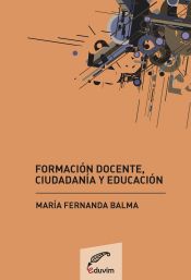 Portada de Formación docente, ciudadanía y educación (Ebook)