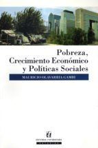Portada de Pobreza, Crecimiento Econ&oacute;mico y Pol&iacute;ticas sociales (Ebook)