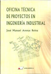 Portada de La oficina técnica de proyectos en ingeniería industrial