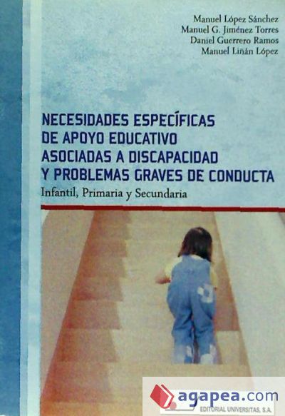 Necesidades espec&iacute;ficas de apoyo educativo asociadas a discapacidad y problemas graves de conducta: infantil, primaria y secundaria