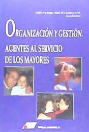 Portada de ORGANIZACION Y GESTION. AGENTES AL SERVI