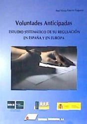 Portada de Voluntades Anticipadas:Estudio sistemático de su regulación en España y en Europa