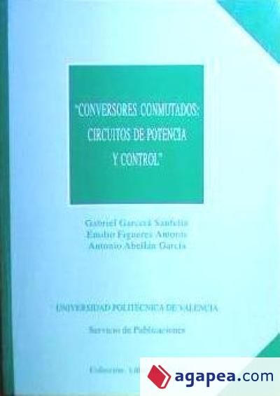 CONVERSORES CONMUTADOS: CIRCUITOS DE POTENCIA Y CONTROL