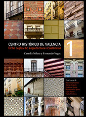 Portada de Centro histórico de Valencia: ocho siglos de arquitectura residencial (Tomo I y II)