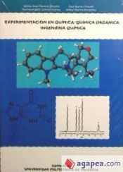 Portada de EXPERIMENTACIÓN EN QUÍMICA: QUÍMICA ORGÁNICA. INGENIERÍA QUÍMICA