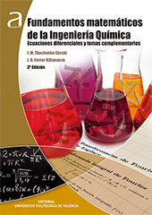 Portada de Fundamentos matemáticos de la ingeniería química : ecuaciones diferenciales y temas complementarios