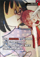 Portada de IDEA, MATERIA Y FACTORES DISCREPANTES EN LA CONSERVACIÓN DEL ARTE CONTEMPORÁNEO