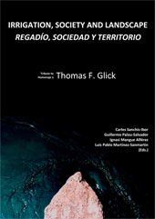 Portada de Irrigation, Society and Landscape. Tribute to Tom F. Glick
