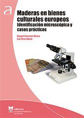 Portada de Maderas en bienes culturales europeos. Identificaci&oacute;n microsc&oacute;pica y casos pr&aacute;cticos
