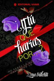 Portada de ¿Y tú qué harías por...?