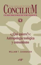 Portada de «¿Qué quiero?»: Antropología teológica y consumismo. Concilium 357 (2014) (Ebook)