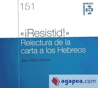 ?¡Resistid!? Relectura de la carta a los Hebreos