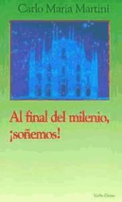 Portada de Al final del milenio, ¡soñemos!