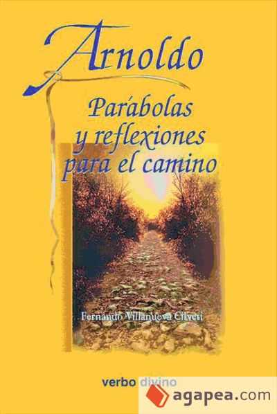 Arnoldo: Parábolas y reflexiones para el camino (Ebook)