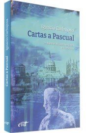 Portada de Cartas a Pascual: La Biblia explicada a un joven universitario