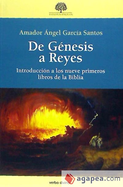 De Génesis a Reyes: Introducción a los nueve primeros libros de La Biblia