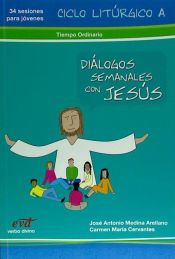 Portada de Diálogos semanales con Jesús Ciclo A: Tiempo ordinario