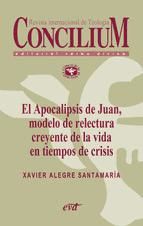 Portada de El Apocalipsis de Juan, modelo de relectura creyente de la vida en tiempos de crisis. Concilium 356 (2014) (Ebook)