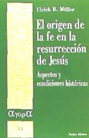 Portada de El origen de la fe en la resurrección de Jesús