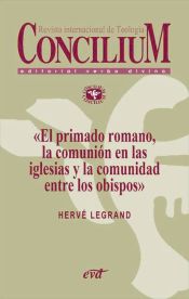 Portada de El primado romano, la comunión en las iglesias y la comunidad entre los obispos. Concilium 353 (2013) (Ebook)