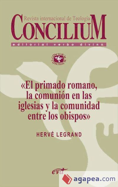 El primado romano, la comunión en las iglesias y la comunidad entre los obispos. Concilium 353 (2013) (Ebook)
